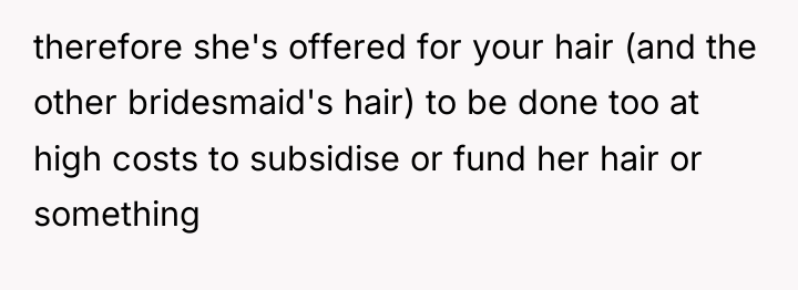 therefore she's offered for your hair (and the other bridesmaid's...