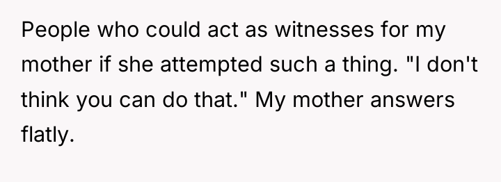 People who could act as witnesses for my mother if...