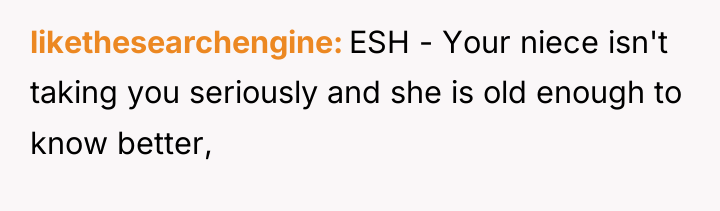 likethesearchengine ESH - Your niece isn't taking you seriously and...