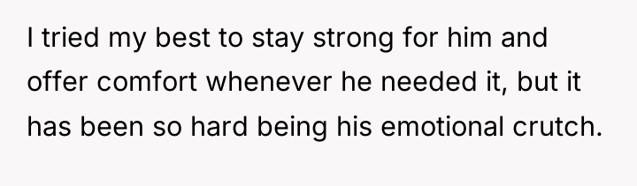 I tried my best to stay strong for him and...