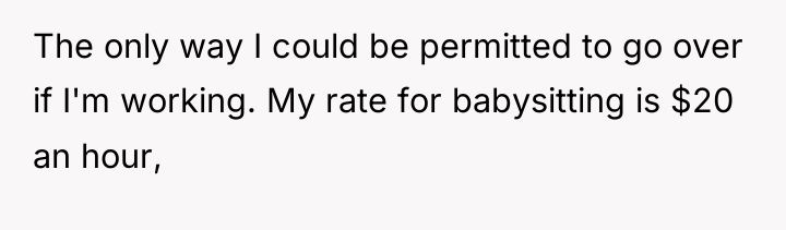The only way I could be permitted to go over...