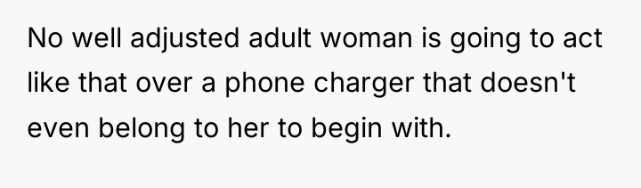 No well adjusted adult woman is going to act like...