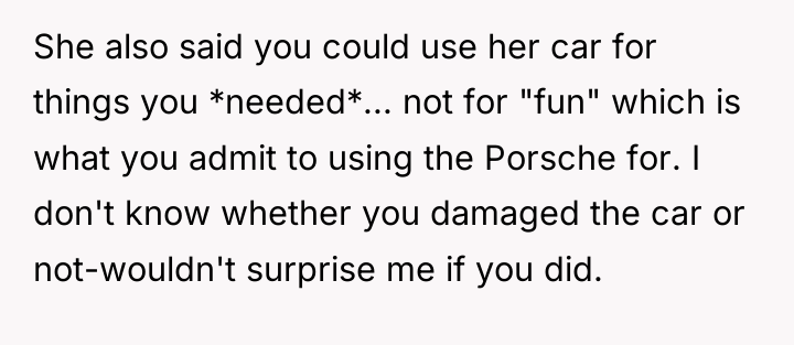 She also said you could use her car for things...