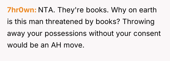 7hr0wn NTA. They're books. Why on earth is this man...