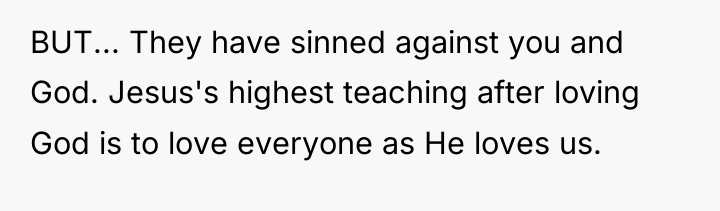 BUT... They have sinned against you and God. Jesus's highest...