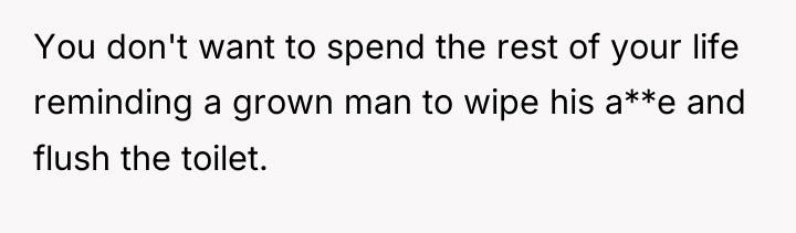 You don't want to spend the rest of your life...