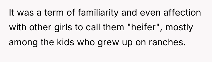 It was a term of familiarity and even affection with...