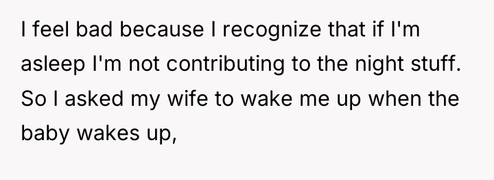 I feel bad because I recognize that if I'm asleep...