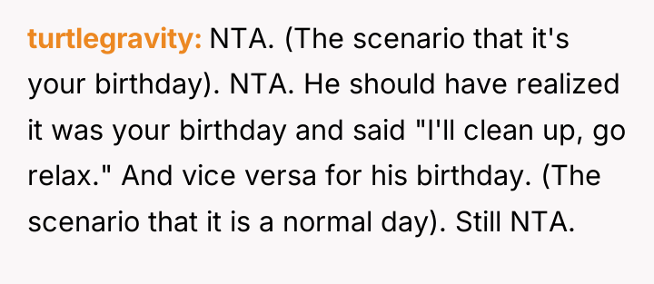 turtlegravity NTA. (The scenario that it's your birthday). NTA. He...
