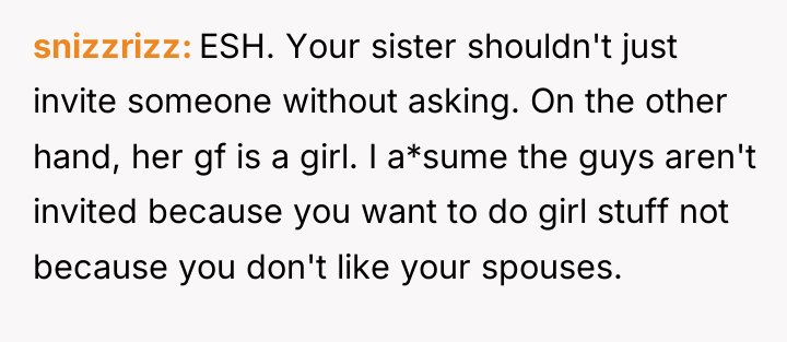 snizzrizz ESH. Your sister shouldn't just invite someone without asking....