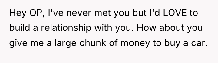 Hey OP, I've never met you but I'd LOVE to...