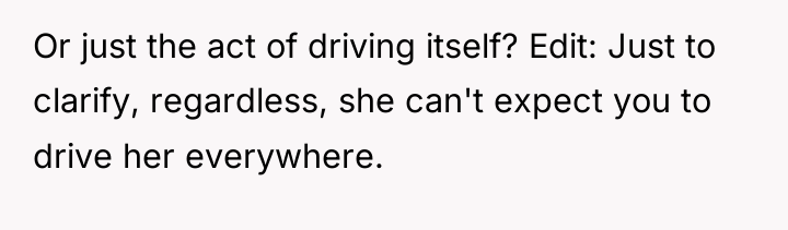 Or just the act of driving itself? Edit: Just to...
