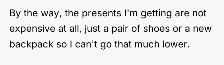 By the way, the presents I'm getting are not expensive...