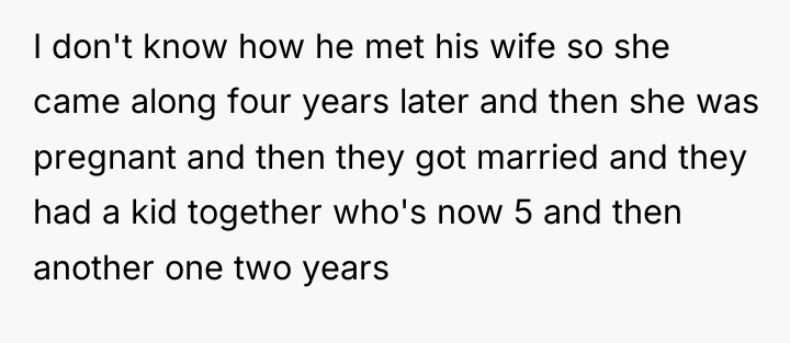 I don't know how he met his wife so she...