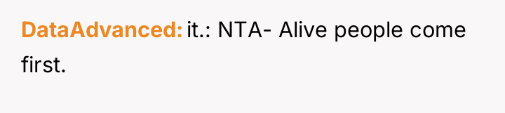 DataAdvanced it.: NTA- Alive people come first.