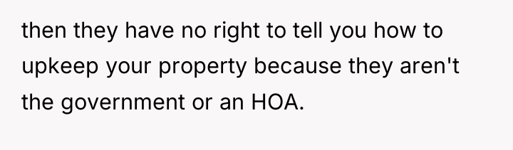 then they have no right to tell you how to...