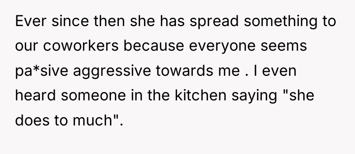 Ever since then she has spread something to our coworkers...