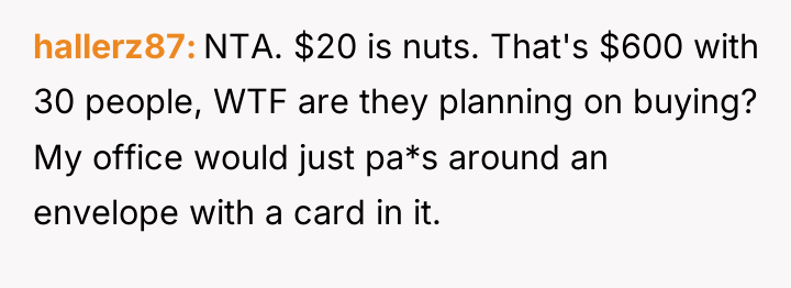 hallerz87 NTA. $20 is nuts. That's $600 with 30 people,...