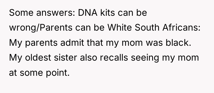 Some answers: DNA kits can be wrong/Parents can be White...