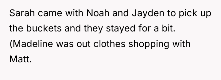 Sarah came with Noah and Jayden to pick up the...