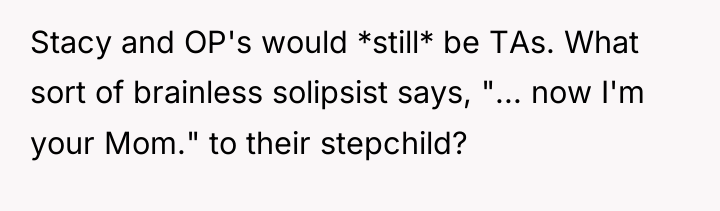 Stacy and OP's would *still* be TAs. What sort of...