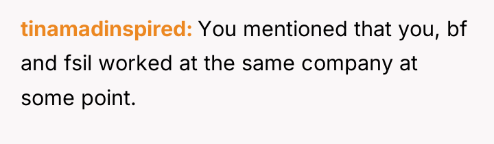 tinamadinspired You mentioned that you, bf and fsil worked at...