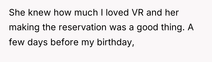 She knew how much I loved VR and her making...
