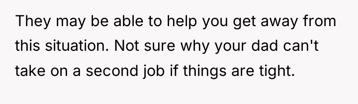 They may be able to help you get away from...