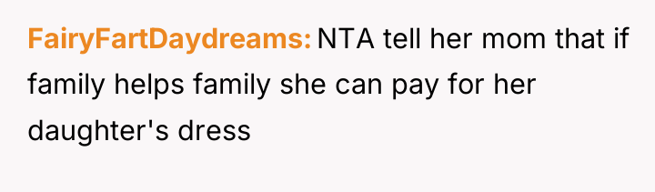 FairyFartDaydreams NTA tell her mom that if family helps family...
