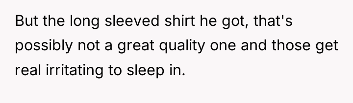 But the long sleeved shirt he got, that's possibly not...