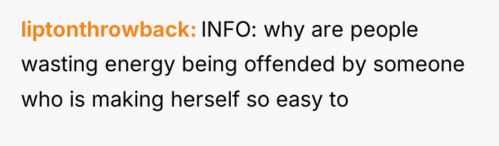 liptonthrowback INFO: why are people wasting energy being offended by...