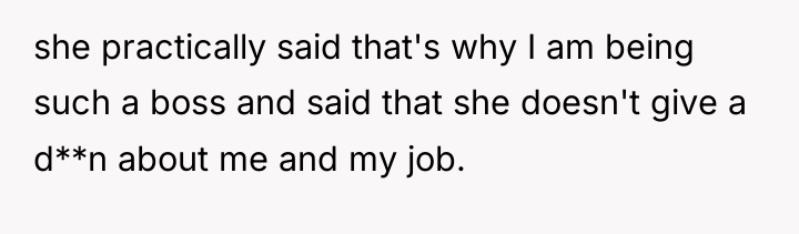 she practically said that's why I am being such a...
