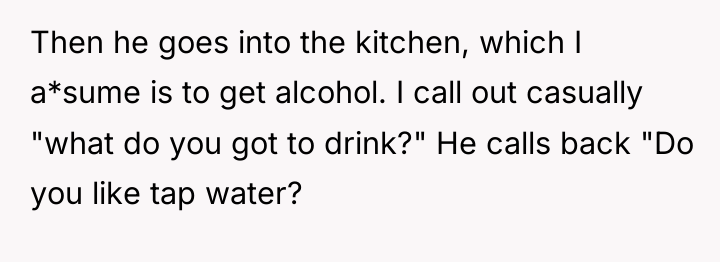 Then he goes into the kitchen, which I a*sume is...