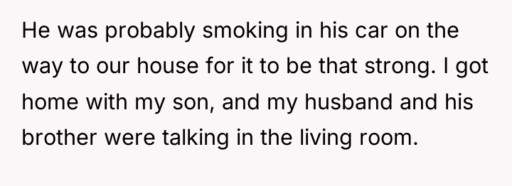 He was probably smoking in his car on the way...