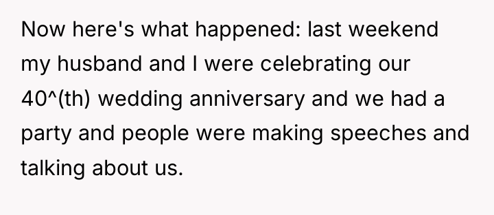 Now here's what happened: last weekend my husband and I...