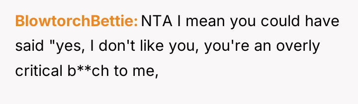 BlowtorchBettie NTA I mean you could have said "yes, I...