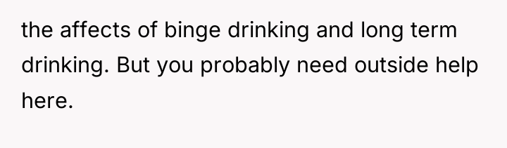 the affects of binge drinking and long term drinking. But...