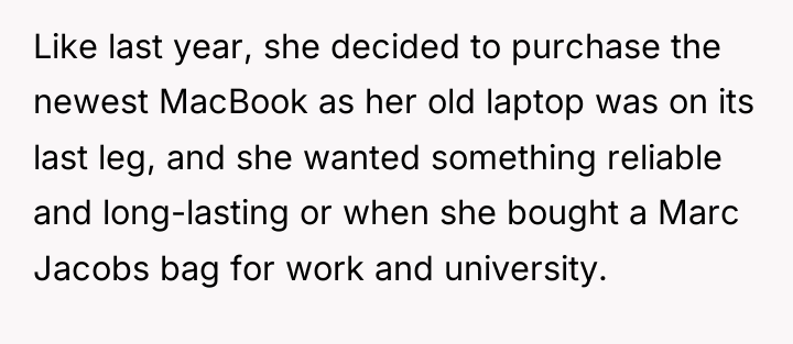 Like last year, she decided to purchase the newest MacBook...