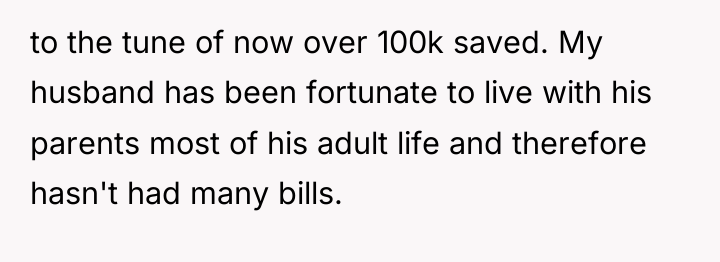 to the tune of now over 100k saved. My husband...