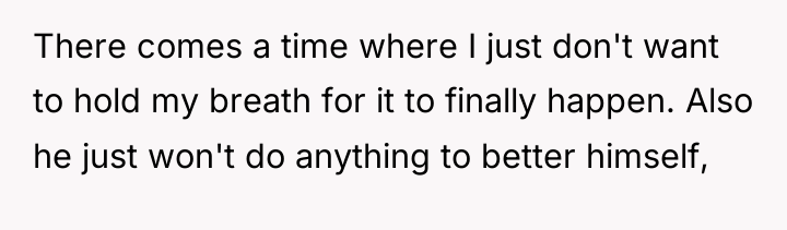There comes a time where I just don't want to...