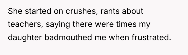 She started on crushes, rants about teachers, saying there were...