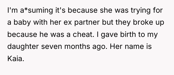 I'm a*suming it's because she was trying for a baby...