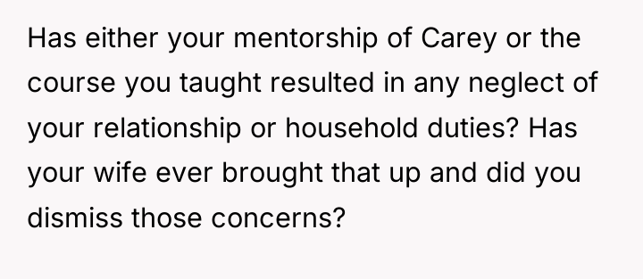 Has either your mentorship of Carey or the course you...