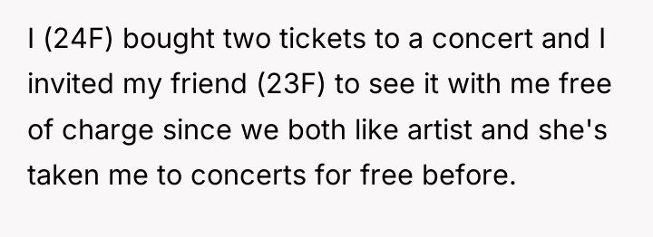 I (24F) bought two tickets to a concert and I...