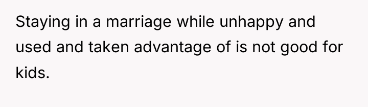 Staying in a marriage while unhappy and used and taken...
