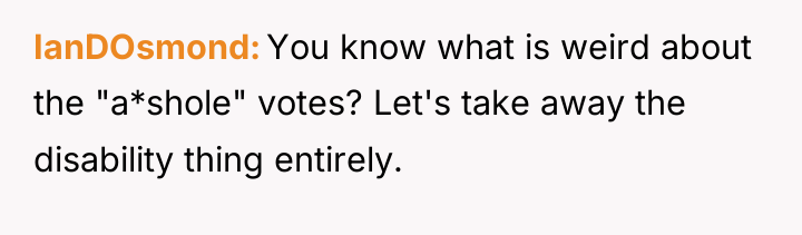 IanDOsmond You know what is weird about the "a*shole" votes?...
