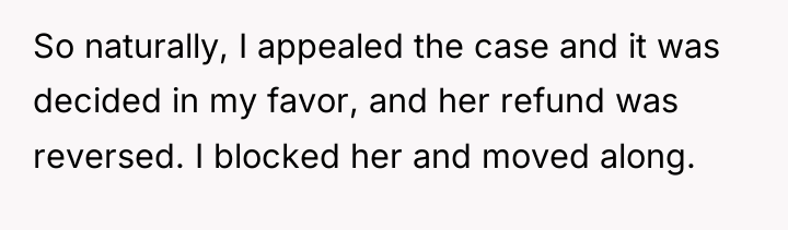 So naturally, I appealed the case and it was decided...