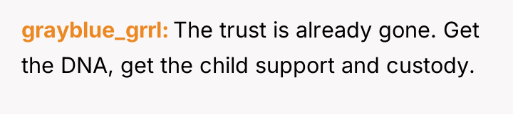 grayblue_grrl The trust is already gone. Get the DNA, get...