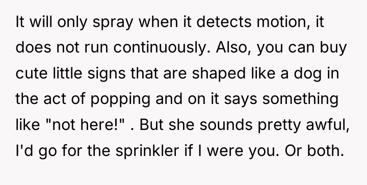 It will only spray when it detects motion, it does...