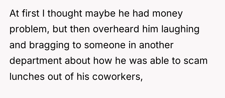 At first I thought maybe he had money problem, but...
